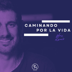 Caminando Por La Vida (Ruben Del Moral Remix)