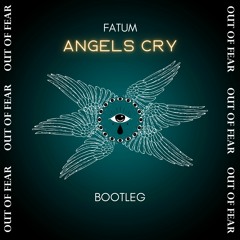 Fatum - Angels Cry (Out of Fear VIP)