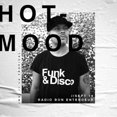 Bon Entendeur Radio invite Hotmood (Exclusive Mix #15)