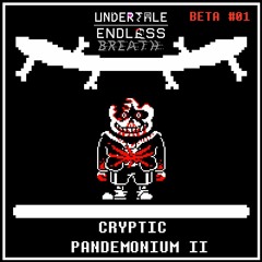 Endless Breath BETA -Cryptic Pandemonium II