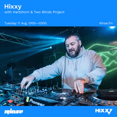 Hixxy with Hartshorn & Two Minds Project - 11 August 2020