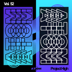 Atom Trance Vol. 52 | Project High