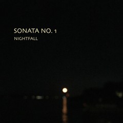 Sonata No. 1 (Nightfall)