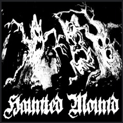 Haunted Mound (FULL + LEAKS) 24h+🎧