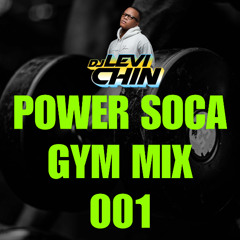 DJ LEVI CHIN - POWER SOCA GYM MIX 001