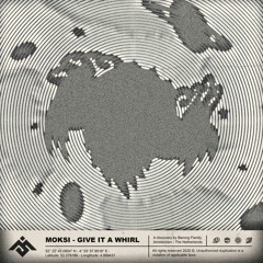 Moksi - Give It A Whirl