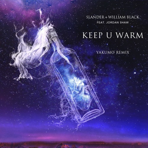 SLANDER & William Black - Keep U Warm (ft. Jordan Shaw) [Yakumo Remix]