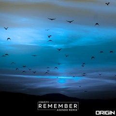 II3asyII - Remember (ASENDO Remix) [ORIGIN Release]