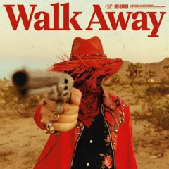 WALK AWAY