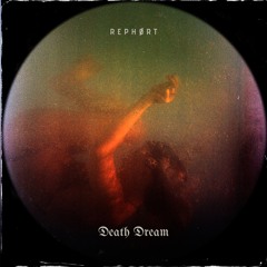 REPHØRT - Death Dream (Free DL)