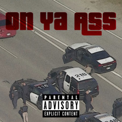 On Ya Ass Ft. Merezy