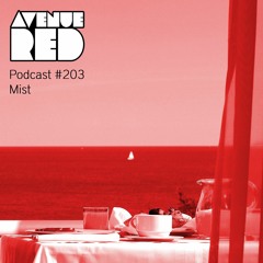 Avenue Red Podcast #203 - Mist