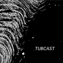 tubcast #3
