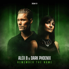 Alex B & Dark Phœnix - Remember The Name
