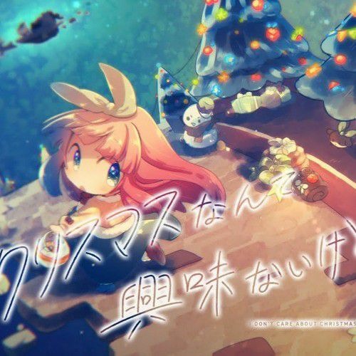 Camellia feat. Nanahira - But I'm Not Interested In Christmas At