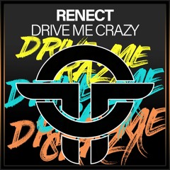 RENECT - Drive Me Crazy (Original Mix)