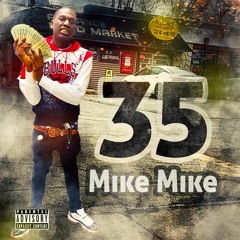 Mike Mike - 35 Freestyle