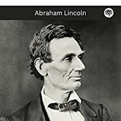 [DOWNLOAD] ⚡️ (PDF) The Speeches & Writings of Abraham Lincoln A Boxed Set