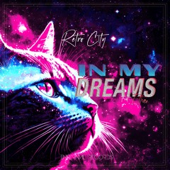 Retro C!ty - In My Dreams (Feat. Ethan)