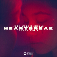 Jack Wins & SHELLS - Heartbreak (DØBER Remix)