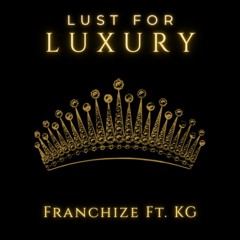 Lust For Luxury