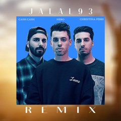 Cash Cash - Hero Feat. Christina Perri (JALAL93 REMIX)