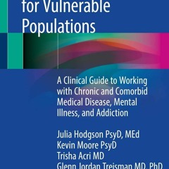 [PDF READ ONLINE] Integrative Medicine for Vulnerable Populations: A Clinical Gu