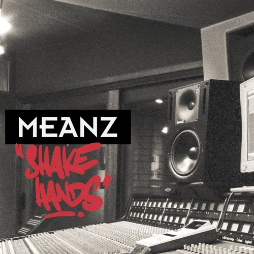 Meanz - “Shake Hands”