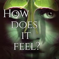 [PDF-Online] Download How does it feel?