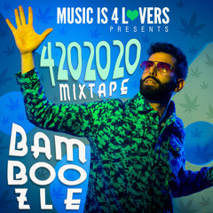 Bamboozle 4202020 Mixtape [Musicis4Lovers.com]