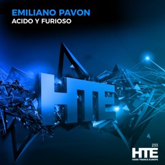 Emiliano Pavon - Acido Y Furioso [HTE]