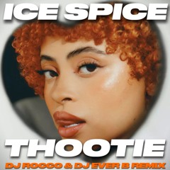 Ice Spice - Thootie (DJ ROCCO & DJ EVER B Remix) (FULL VERSION ON PATREON)