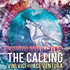 Vini Vici, Ace Ventura - The Calling (Santiago Torelli Bootleg)