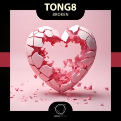 tong8 - Broken (Lizplay Records)