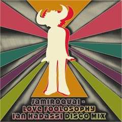 Jamiroquai  Love Foolosophy   Ian Hadassi Disco Mix