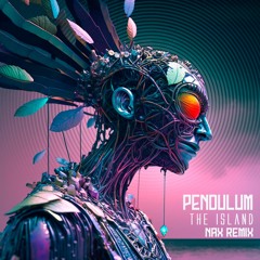 Pendulum - The Island (NAX Full on Morning Remix) ☀️FREE DOWNLOAD☀️
