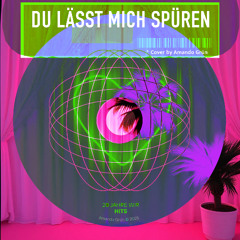 DU LÄSST MICH SPÜREN (Cover "Teenage Dream" by Katy Perry | Amando Grün)