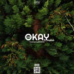 OKAY (ft. JayKub) [Prod. brandon]
