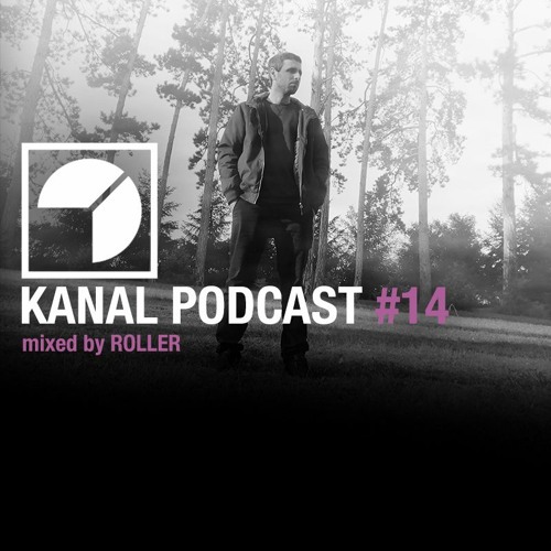 KANAL PODCAST #14 - Mixed by Roller (October 2020)