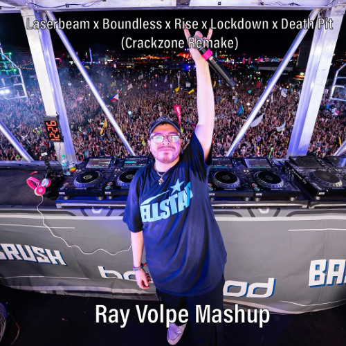 Ray Volpe Mashup - Laserbeam x Boundless x Rise x Lockdown x Death Pit (Crackzone Remake) (Free DL)