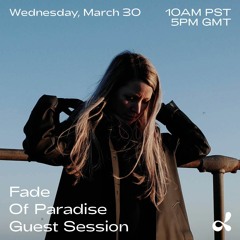 Fade Guest Session // dublab // March 2022