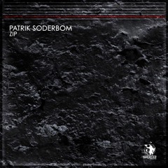Patrik Soderbom - Zip (Original Mix)