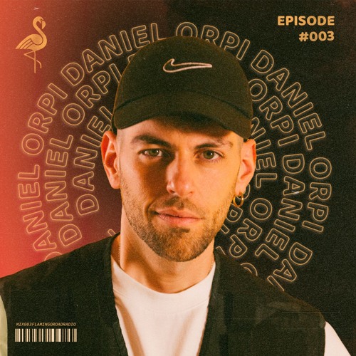 Flamingo Road Radio - Episode 003 - Daniel Orpi