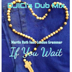 If you wait (Djici's dub mix)