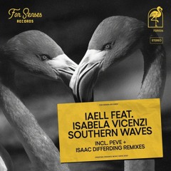 PREMIERE: IAELL Feat. Isabela Vicenzi - Southern Waves (Peve Remix) [For Senses Records]
