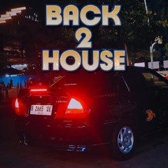 Back 2 House #Mixtape