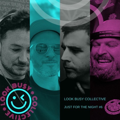 Just For The Night #6 - Look Busy Collective