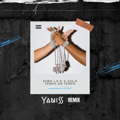 Koba La D x Zola - Temps En Temps (YANISS Baile Funk Remix)