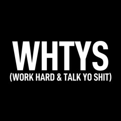 Lacey Jackson - WHTYS (Work Hard & Talk Yo Shit)