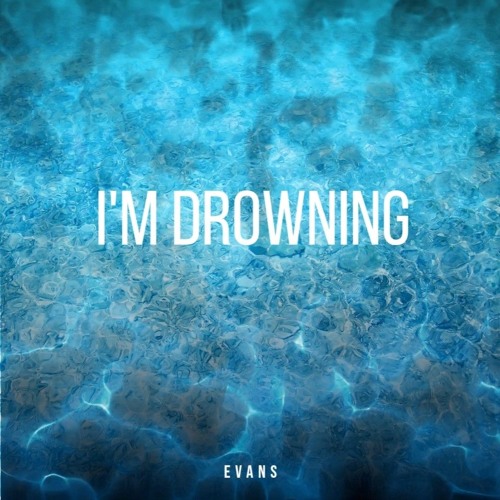 I'm Drowning